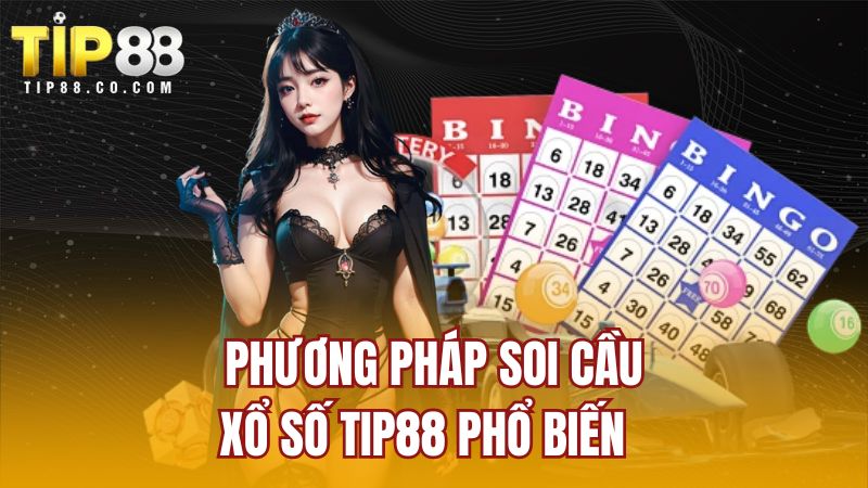 Phương pháp soi cầu xổ số TIP88 phổ biến